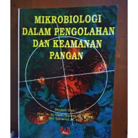 Image of Mikrobiologi dalam pengolahan dan keamanan pangan