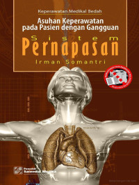 Image of Keperawatan Medikal Bedah; Asuhan Keperawatan Pada Pasien Dengan Gangguan  Sistem Pernapasan