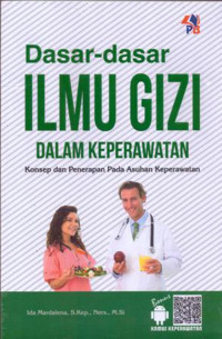 Image of Dasar-dasar ilmu gizi dalam keperawatan : konsep dan penerapan pada asuhan keperawatan