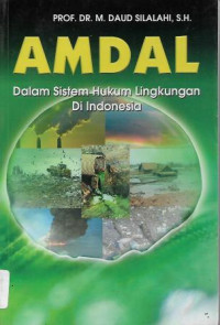 Image of AMDAL : Dalam Sistem Hukum Lingkungan di Indonesia