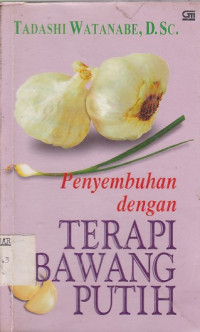 Image of Penyembuhan dengan terapi bawang putih.