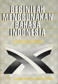 Image of Beginilah Menggunakan Bahasa Indonesia