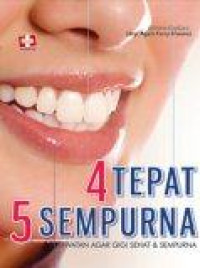 Image of 4 tepat 5 sempurna perawatan agar gigi sehat dan sempurna