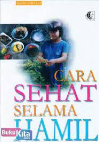 Image of CARA SEHAT SELAMA HAMIL