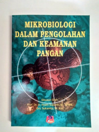 Image of Mikrobiologi Dalam Pengolahan Dan Keamanan Pangan