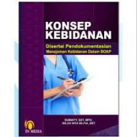 Image of KONSEP KEBIDANAN: disertai pendokumentasian manajemen kebidanan dalam SOAP