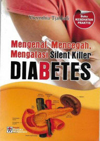 Image of Mengenal, Mencegah, Mengatasi Sillent Killer Diabetes
