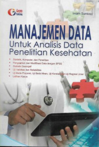 Image of Manajemen Data Untuk Analisis Data Penelitian Kesehatan