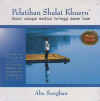 Image of Pelatihan Shalat Khusyu : sholat sebagai meditasi tertinggi dalam Islam