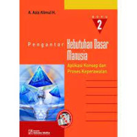 Image of Pengantar KEBUTUHAN DASAR MANUSIA aplikasi konsep dan proses keperawatan buku 2