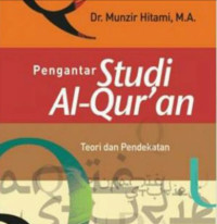 Image of Pengantar Studi Al-Qur'an teori dan pendekatan