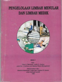 Image of Pengelolaan Limbah Menular dan Limbah Medik : Buku I