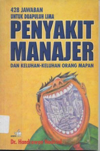 Image of 428 Jawaban untuk Duapuluh Lima Penyakit Manajer dan Keluhan-keluhan Orang Mapan
