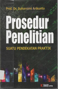 Image of Prosedur Penelitian : Suatu Pendekatan Praktik