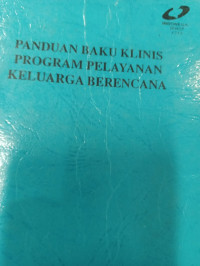 Image of Panduan baku klinis program pelayanan keluarga berencana