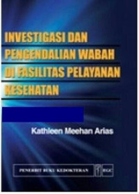 Image of INVESTIGASI DAN PENGENDALIAN WABAH DI FASILITAS PELAYANAN KESEHATAN