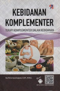 Image of Kebidanan komplementer : terapi komplementer dalam kebidanan