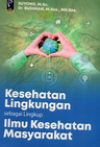 Image of Kesehatan Lingkungan Sebagai Lingkup Ilmu Kesehatan Masyarakat