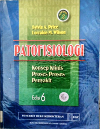 Image of Patofisiologi : Konsep-konsep Klinik Proses - Proses Penyakit