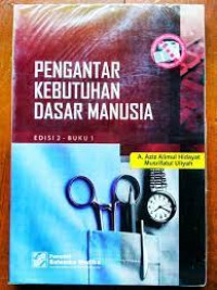 Image of Pengantar Kebutuhan Dasar Manusia 1 : Aplikasi Konsep dan Proses Keperawatan
