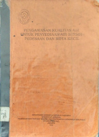 Image of Pengawasan Kualitas Air Untuk Penyediaan Air Bersih Pedesaan dan Kota Kecil