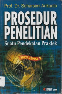 Image of Prosedur Penelitian : Suatu Pendekatan Praktek