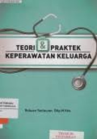 Image of Teori & praktek keperawatan keluarga