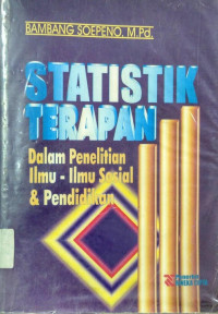 Image of Statistik Terapan : Dalam Penelitian Ilmu Sosial dan Pendidikan
