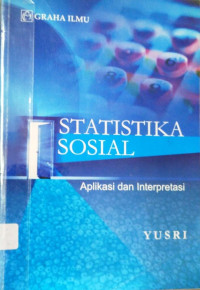 Image of Statistik Sosial : Aplikasi dan Interpretasi
